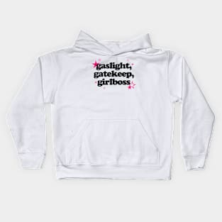 GASLIGHT, GATEKEEP, GIRLBOSS Kids Hoodie